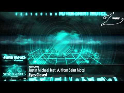 Justin Michael feat. AJ from Saint Motel - Eyes Closed (Original Mix)
