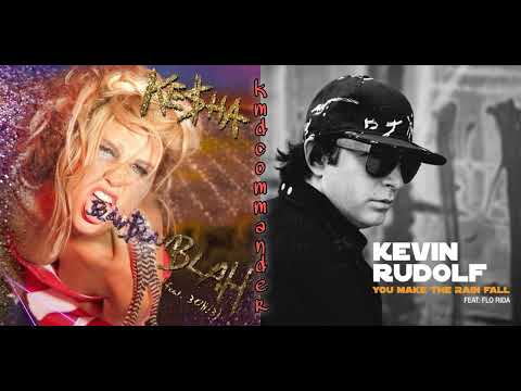 Kesha/Kevin Rudolf | Blah blah blah/You make the rain fall [mashup]