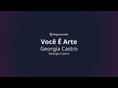 🎤 Você É Arte – Georgia Castro