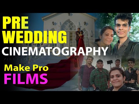 Prewedding Cinematography Video | How to Make a PRO FILM Camera Shooting Editing EXPLAINED in HINDI