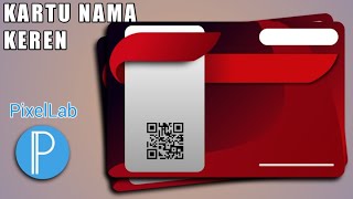 TEMPLATE KARTU NAMA KEREN Menggunakan Pixellab