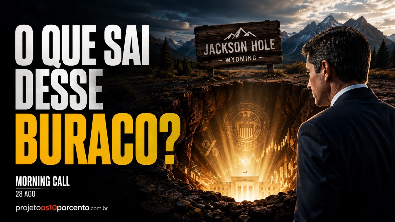Morning Call | Warsh fala em Jackson Hole com juros, inflação e Treasuries no centro das atenções