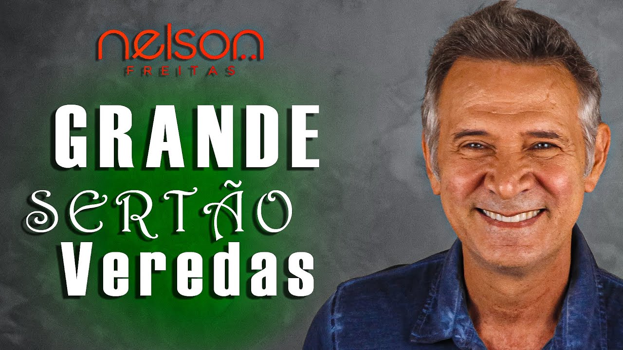 GRANDE SERTÃO VEREDAS - Nelson Freitas