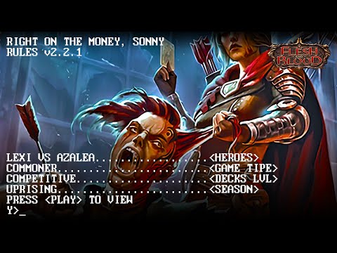 Right on the money, sonny. Lexi vs Azalea. Commoner gameplay - Flesh and Blood TCG