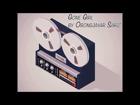 Gone Girl By Obongjayar Sarz