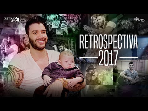 Gusttavo Lima - Retrospectiva 2017