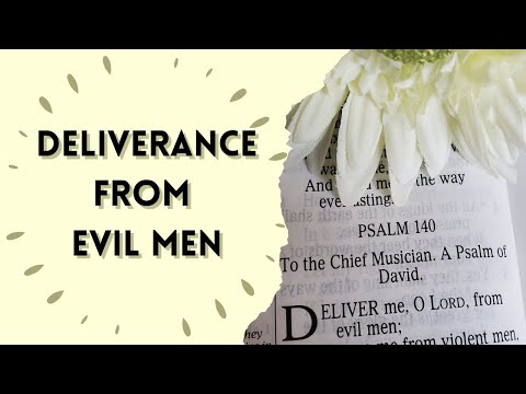 Psalm 140 || Prayer for deliverance from evil men