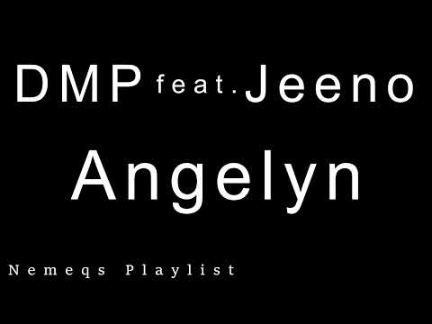 DMP feat. Jeeno - Angelyn (2012)