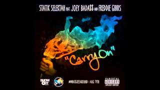 Statik Selektah - Carry On ft. Joey Bada$$ & Freddie Gibbs