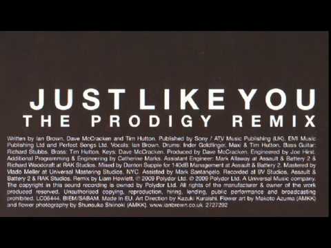 Ian Brown  - Just Like You [The Prodigy remix]