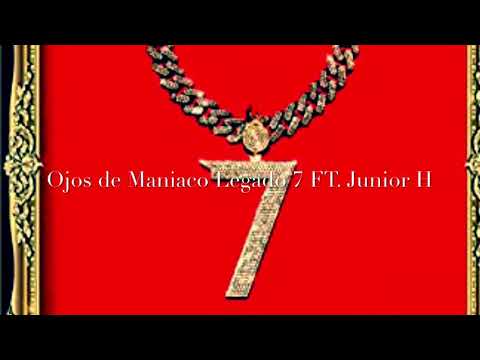 Ojos de Maniaco (letra) FT. Junior H
