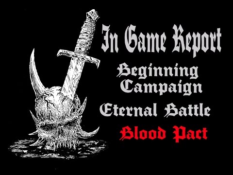 In Game Report: Beginning Eternal Battle, Blood Pact, Campaign Sheet