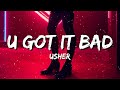 Usher U Got It Bad Lyrics