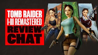 Tomb Raider I-III Remastered Review Chat - TOMB RAIDER REMASTERED SWITCH GAMEPLAY & IMPRESSIONS