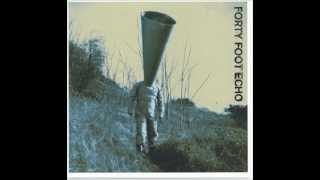 Forty Foot Echo - Long Way Down