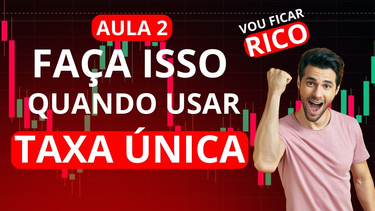 AULA 2: USE VELA DE TAXA ÚNICA ASSIM PRA LUCRAR