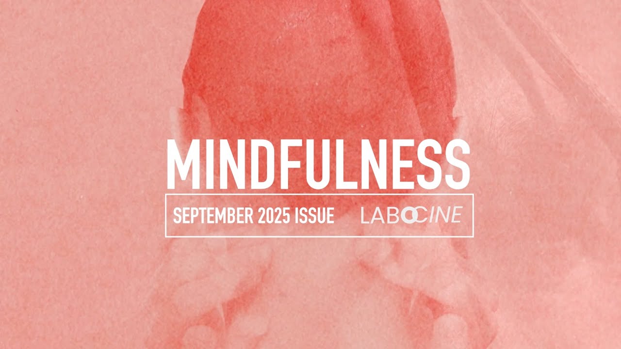 MINDFULNESS  - Labocine September 2025 Issue - Trailer