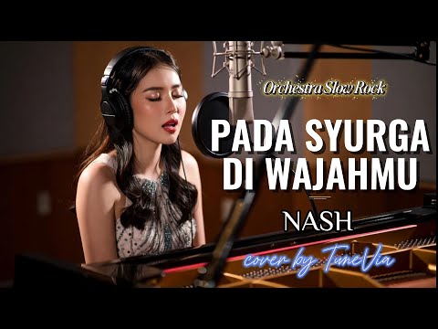 Pada Syurga Di Wajahmu - Nash | Versi Slow Rock Orkestra Tribute (Cover by TuneVia) 