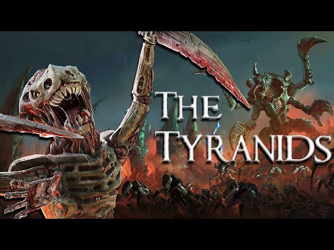 TYRANIDS -  We are the Hive -  40k Lore