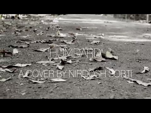 Humdard Ek Villain - Nirdosh Sobti | Full Song (Cover)