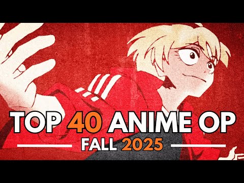 My Top 40 Anime Openings - FALL 2025