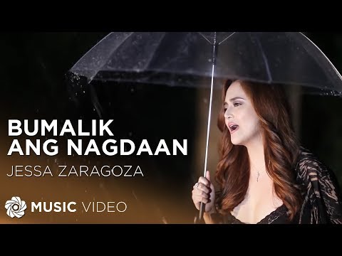 Bumabalik Ang Nagdaan - Jessa Zaragoza (Music Video)