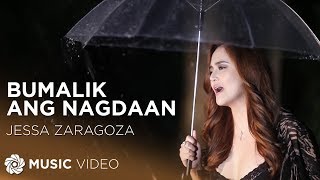 Bumabalik Ang Nagdaan - Jessa Zaragoza (Music Video)