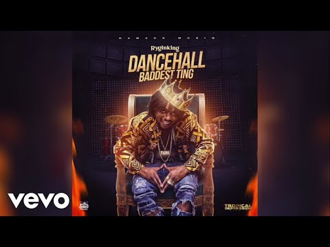 Rygin king - Dancehall Baddest Ting (Official Audio)