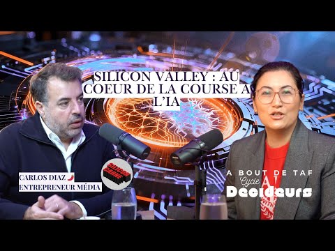 Carlos Diaz @siliconcarnepod   : IA, Silicon Valley et l'avenir du travail - Cycle Décideurs