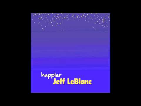 Jeff LeBlanc - Happier (Acoustic Version)