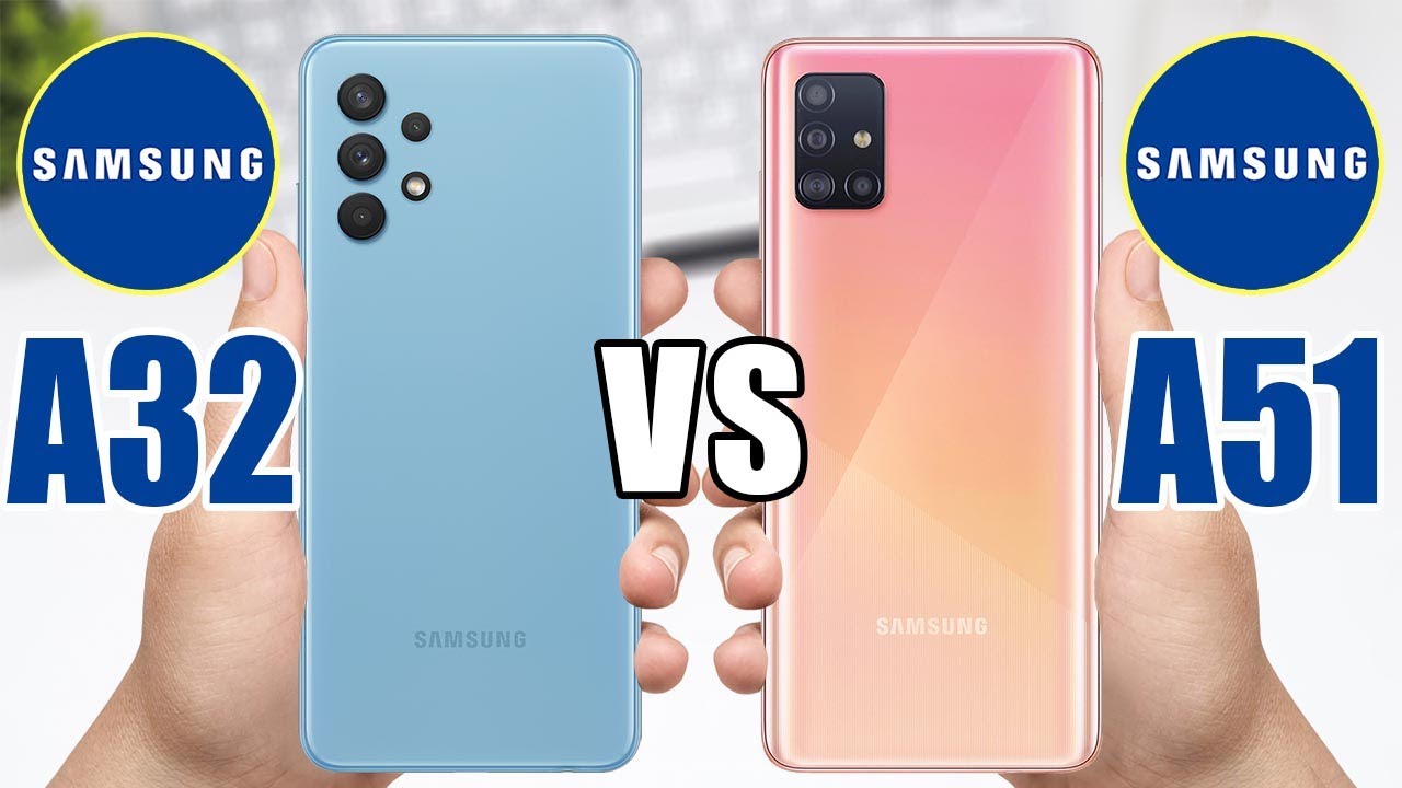 Samsung Galaxy A32 vs Samsung Galaxy A51