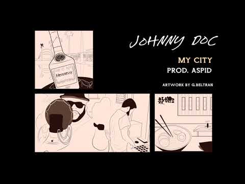 Johnny Doc - My city (Prod. Aspid)
