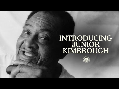 Who Is Junior Kimbrough?