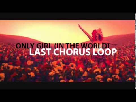 Rihanna - Only Girl (In The World) - Last Chorus Loop