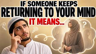 Download lagu Jika Seseorang Terus Kembali ke Pikiranmu, Itu Berarti… | ISLAM mp3