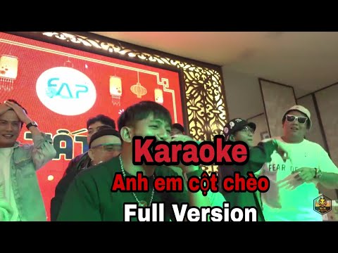 Karaoke Anh em cột chèo full version BlackBi - Vinh Râu - Huỳnh Phương
