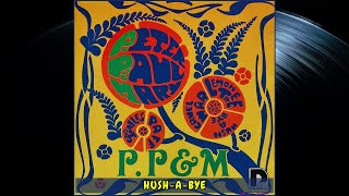 Hush-A-Bye - Peter, Paul &amp; Mary