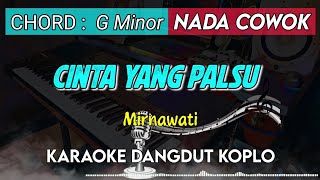 Download lagu CINTA YANG PALSU - Karaoke Dangdut Koplo || Nada Cowok mp3