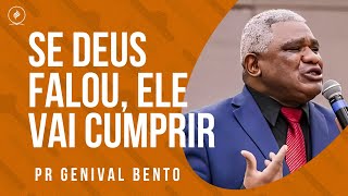Pr Genival Bento - SE DEUS FALOU, ELE VAI CUMPRIR