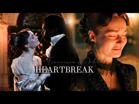 Francesca & John | Heartbreak (Bridgerton S4)