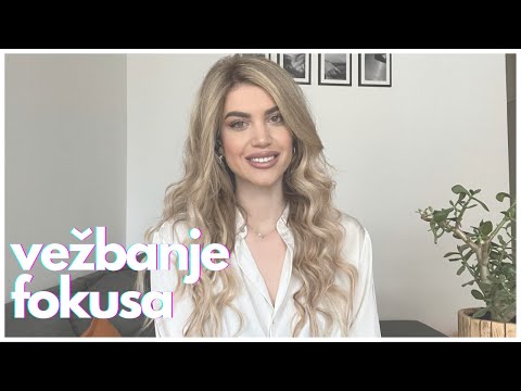Šta je selektivni fokus i kako da ga poboljšamo? - Marija Hadžović