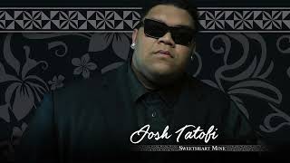 Josh Tatofi - Sweetheart Mine (Audio)