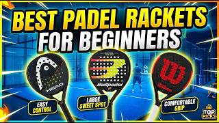 Beginner’s Guide: Top 14 Padel Rackets You Should Buy in 2026