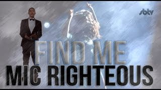 Mic Righteous | "Find Me" [Music Video] (STEFFI Soundtrack): SBTV