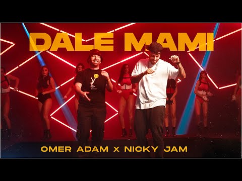 “DALE MAMI”- OMER ADAM & NICKY JAM - (Prod. by Miguel “Slowmike “ Martinez Perea & Doli & Penn)