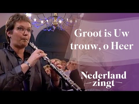 Nederland Zingt: Groot is Uw trouw o Heer