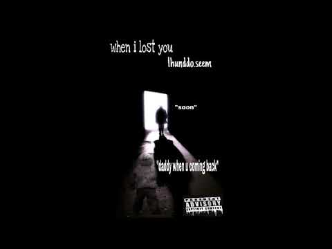 1hunddoseem - When I lost You