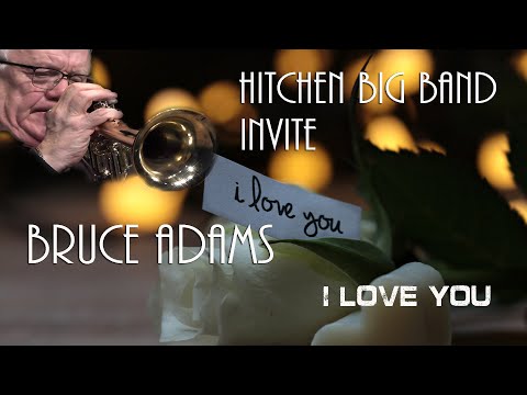Hitchen Big Band invite Bruce ADAMS " I love you " 3.6