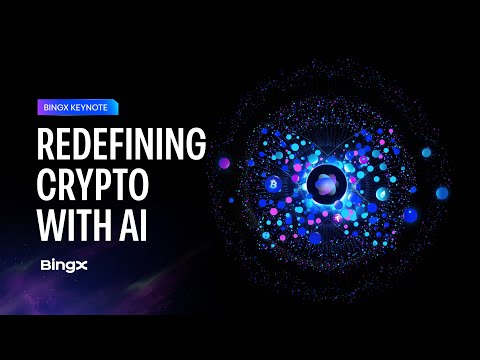 BingX Keynote: Redefining Crypto with AI