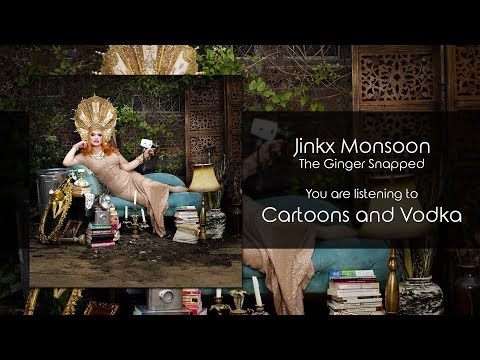 Jinkx Monsoon - Cartoons and Vodka [Audio]